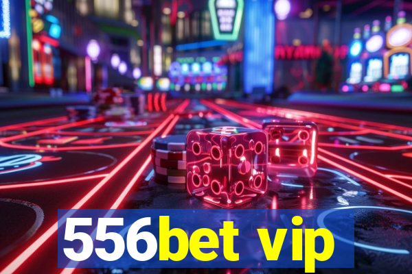 556bet vip